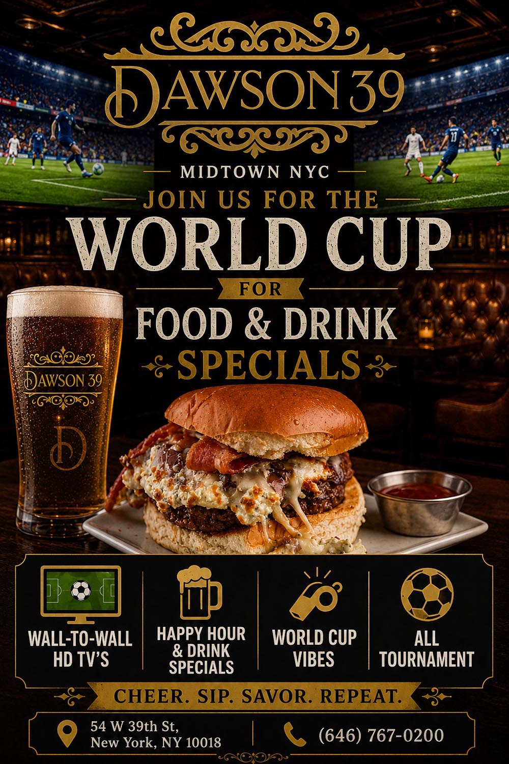World Cup watch party flyer for Dawson 39 in Midtown NYC featuring wall-to-wall HD TVs, food and drink specials, a signature gourmet burger, branded draft beer, and live soccer viewing throughout the tournament.